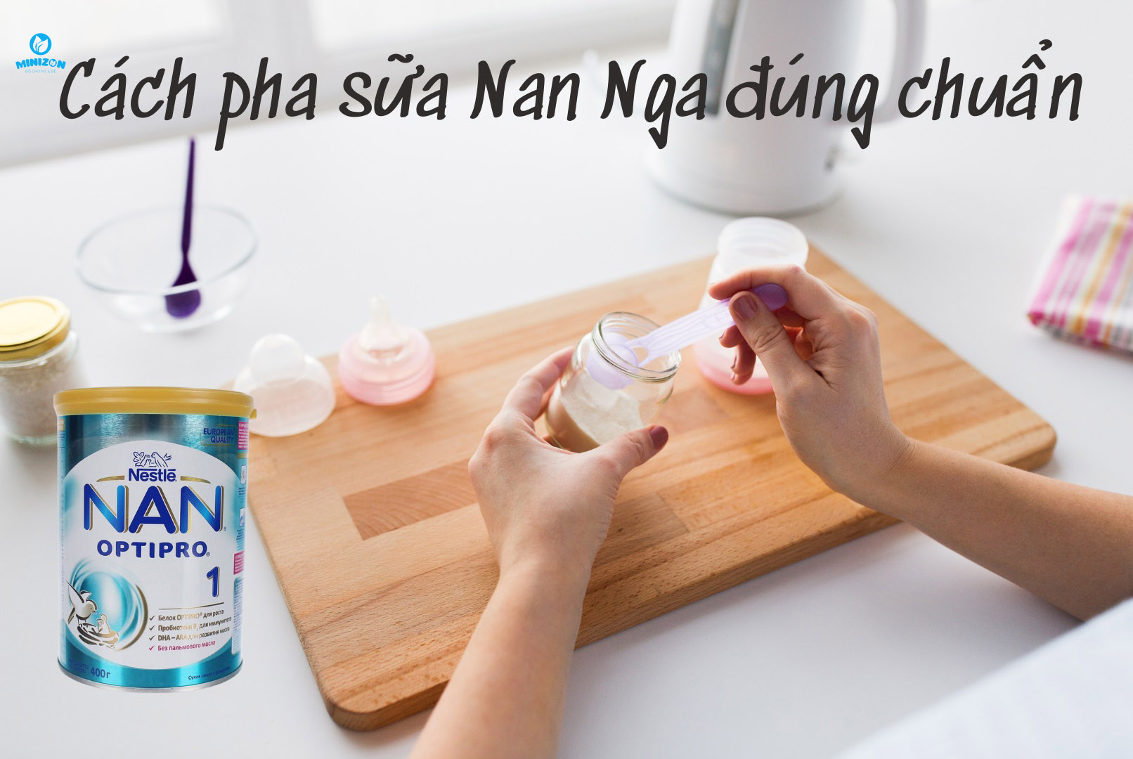 Cách pha sữa NAN Nga số 1 Cách pha sữa NAN Nga số 1