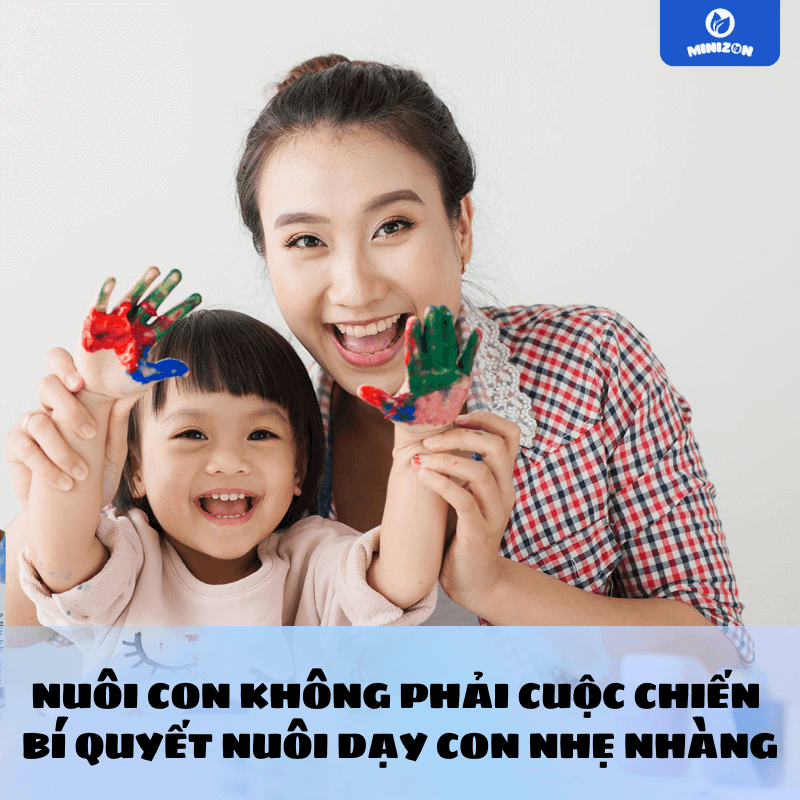 Nuôi Con Không Phải Cuộc Chiến – Bí Quyết Nuôi Dạy Con Nhẹ Nhàng
