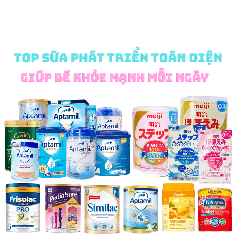 Top Sữa Phát Triển Toàn Diện Giúp Bé Khỏe Mạnh Mỗi Ngày – Mẹ Thông Thái Không Nên Bỏ Qua
